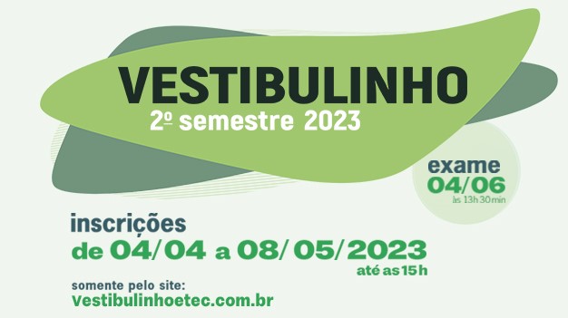 Inscrições abertas para o Vestibulinho da ETEC 2023