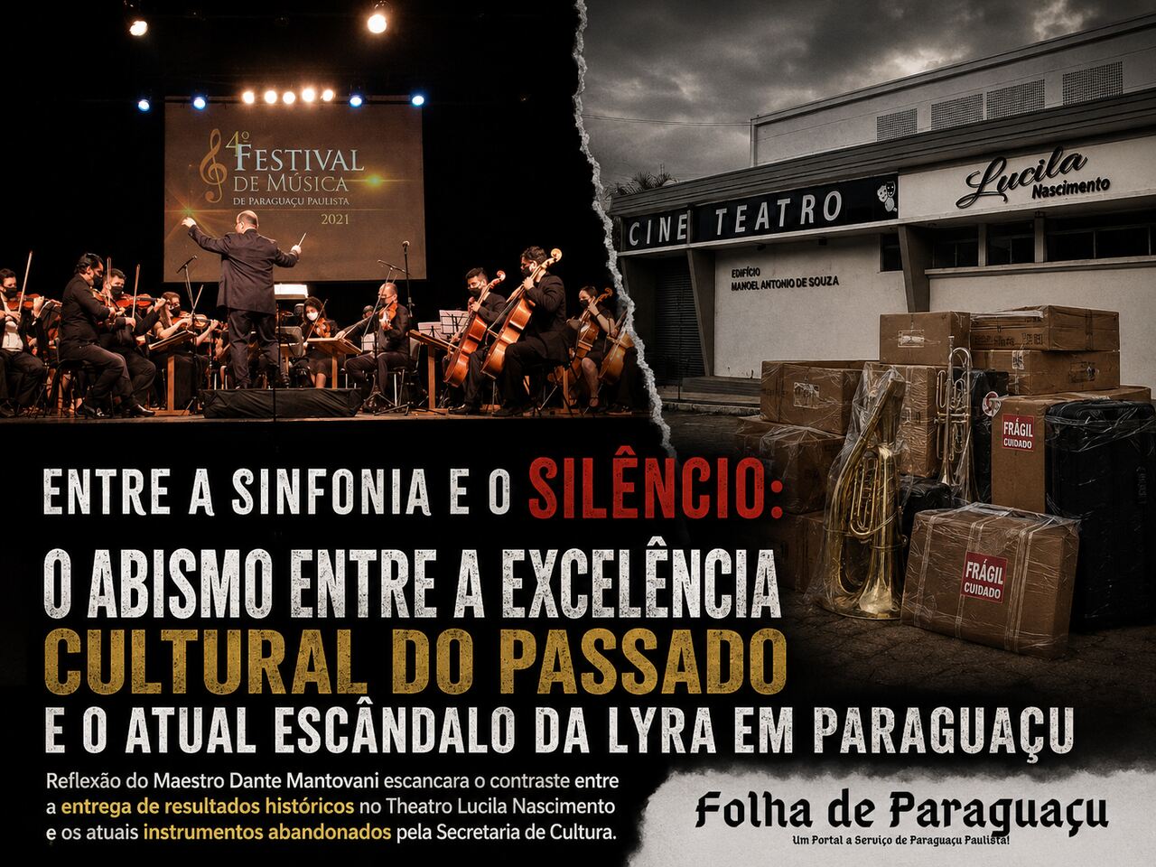 Entre a Sinfonia e o Silencio O abismo entre a excelencia cultural do passado e o atual escandalo da Lyra em Paraguacu
