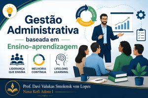 Gestão Administrativa baseada em Ensino-aprendizagem 